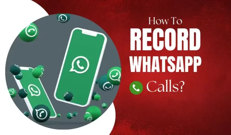 How To Record WhatsApp call?