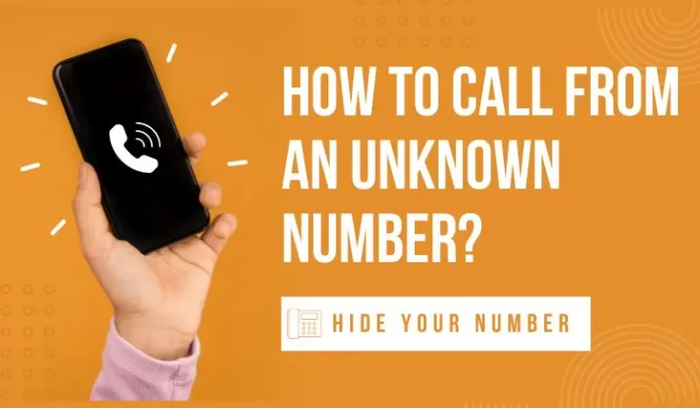 How to Call From an Unknown Number?